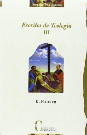 Rahner, Karl. Escritos de Teología T III: Vida Espiritual - Sacramentos. Ediciones Cristiandad S.A., 2002.