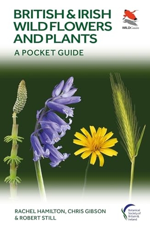 Gibson, Chris / Hamilton, Rachel et al. British and Irish Wild Flowers and Plants - A Pocket Guide. Princeton University Press, 2024.