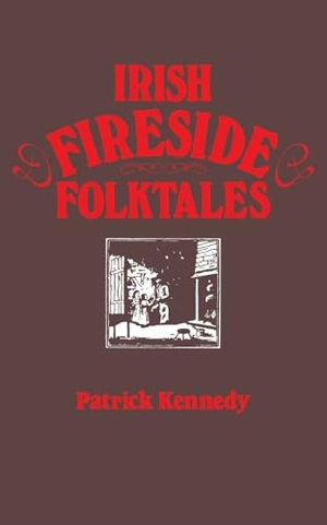 Kennedy, Patrick. Irish Fireside Folktales. Mercier Press, 2025.
