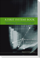 First Systems Book, A: Technology and Management (2nd Edition)