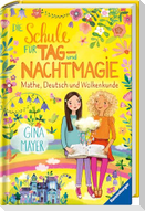 Die Schule für Tag- und Nachtmagie, Band 2: Mathe, Deutsch und Wolkenkunde