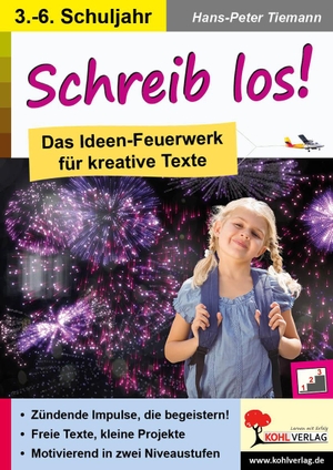 Tiemann, Hans-Peter. Schreib los! - Das Ideen-Feuerwerk für kreative Texte. Kohl Verlag, 2020.