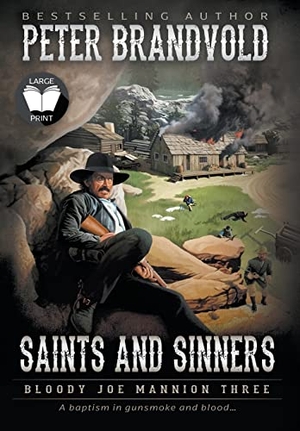 Brandvold, Peter. Saints and Sinners - Classic Western Series. Wolfpack Publishing LLC, 2022.