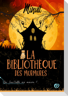 La bibliothèque des Murmures