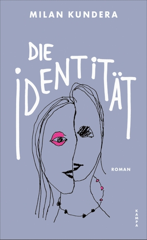 Kundera, Milan. Die Identität. Kampa Verlag, 2026.