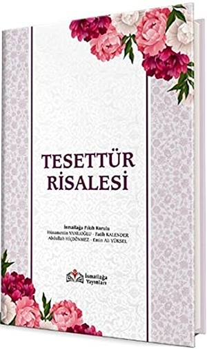 Ali Yüksel, Emin / Hicdönmez, Abdullah et al. Tesettür Risalesi. Ismailaga Yayinlari, 2019.