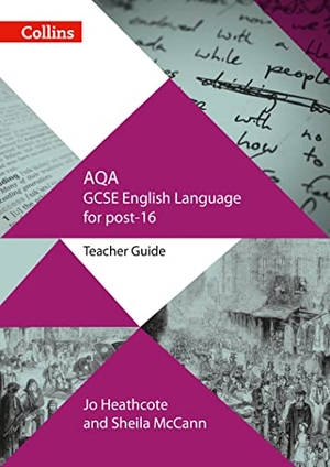 Heathcote, Jo. GCSE Success in a Year - Aqa GCSE English Language - Teacher Guide. HarperCollins UK, 2017.