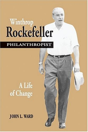 Ward, John. Winthrop Rockefeller, Philanthropist - A Life of Change. University of Arkansas Press, 2004.
