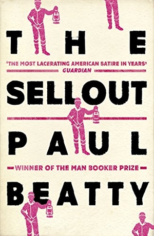 Beatty, Paul. The Sellout. Oneworld Publications, 2017.