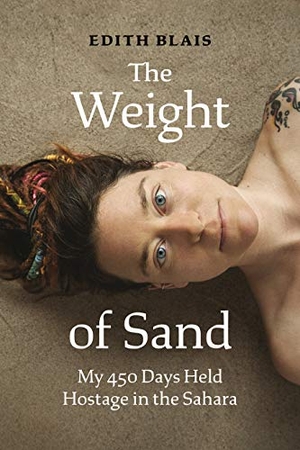 Blais, Edith. The Weight of Sand: My 450 Days Held Hostage in the Sahara. GREYSTONE BOOKS, 2021.
