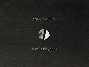 Carson, Anne. H of H Playbook. Vintage Publishing, 2021.
