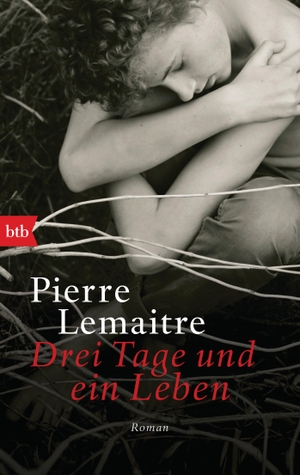 Lemaitre, Pierre. Drei Tage und ein Leben - Roman. btb Taschenbuch, 2019.