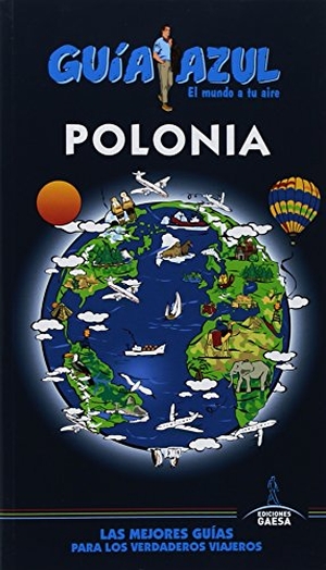 Ingelmo Sánchez, Ángel. Polonia. Guías Azules de España, S.A., 2018.