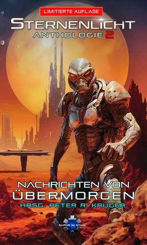 Krüger, Peter. Nachrichten von Übermorgen. Saphir im Stahl, 2025.