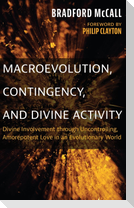 Macroevolution, Contingency, and Divine Activity