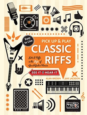 Jackson, Jake. Classic Riffs (Pick Up and Play): Licks & Riffs in the Style of Great Guitar Heroes. Flame Tree Publishing, 2017.