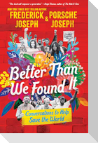 Better Than We Found It: Conversations to Help Save the World