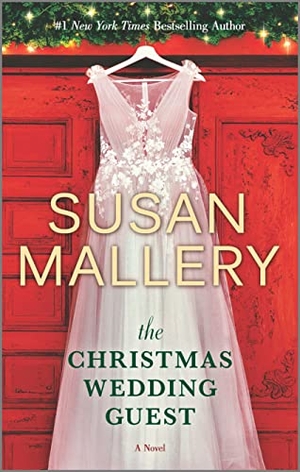 Mallery, Susan. The Christmas Wedding Guest - A Holiday Romance Novel. Harlequin Books, 2022.