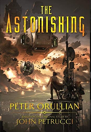 Orullian, Peter / John Petrucci. The Astonishing. Descant Publishing, 2019.