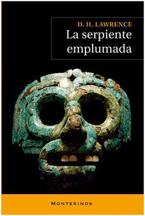 Lawrence, D. H.. La serpiente emplumada. Ediciones de Intervención Cultural, 2009.
