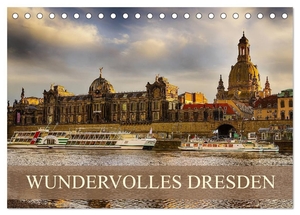 Meutzner, Dirk. WUNDERVOLLES DRESDEN (Tischkalender 2024 DIN A5 quer), CALVENDO Monatskalender - Kommen Sie mit auf eine Reise in das wundervolle Dresden.. Calvendo Verlag, 2023.