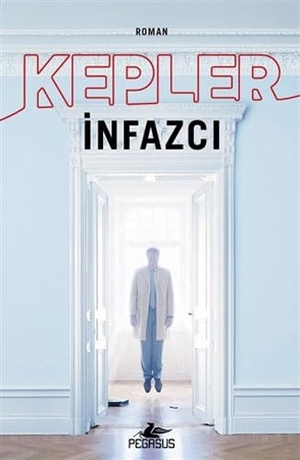 Kepler, Lars. Infazci. Pegasus Yayincilik, 2014.
