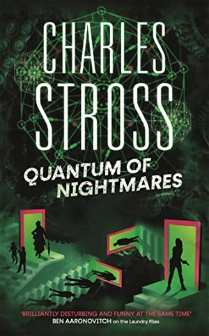 Stross, Charles. Quantum of Nightmares - Book 2 of the New Management, a series set in the world of the Laundry Files. Little, Brown Book Group, 2022.