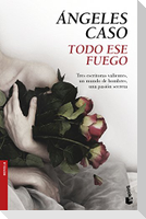 Todo ese fuego