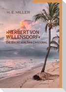»Herbert von Willensdorf« Die Bucht von San Cristobal