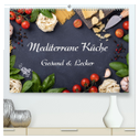 Mediterrane Küche - Gesund & Lecker (hochwertiger Premium Wandkalender 2024 DIN A2 quer), Kunstdruck in Hochglanz