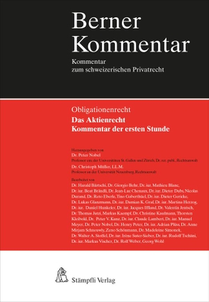Nobel, Peter / Christoph Müller (Hrsg.). Das Aktienrecht - Kommentar der ersten Stunde. Stämpfli Verlag AG, 2023.