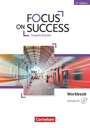 Benford, Michael / Macfarlane, John Michael et al. Focus on Success B1-B2 Workbook Soziales mit Audio-CD. Cornelsen Verlag GmbH, 2015.