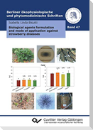 Biological agents formulation and mode of application against strawberry diseases (Band 47