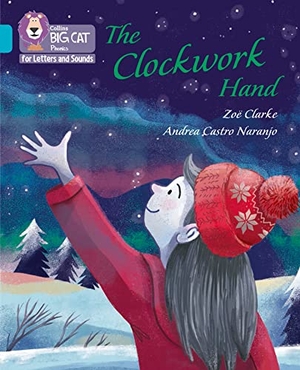 Clarke, Zoë. BIG CAT L&S_THE CLOCKWORK HAND - Band 07/Turquoise. HarperCollins Publishers, 2020.