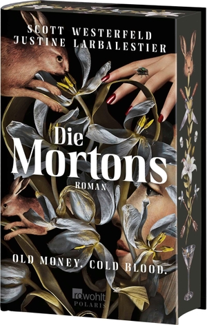 Westerfeld, Scott / Justine Larbalestier. Die Mortons - Old Money. Cold Blood. | Mit exklusivem Farbschnitt nur in der ersten Auflage!. Rowohlt Taschenbuch, 2026.
