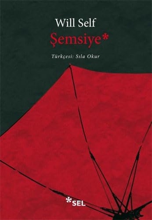 Self, Will. Semsiye. Sel Yayincilik, 2014.