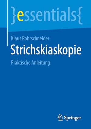 Rohrschneider, Klaus. Strichskiaskopie - Praktische Anleitung. Springer-Verlag GmbH, 2026.