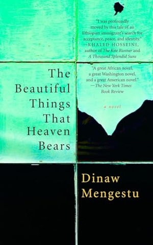 Mengestu, Dinaw. The Beautiful Things That Heaven Bears. Penguin Publishing Group, 2008.