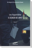 Il silenzio dei larici. Un'indagine del commissario Grauner