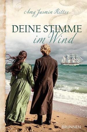 Ritter, Amy Jasmin. Deine Stimme im Wind - Historischer christlicher Liebesroman - England des 19. Jahrhunderts: eine Pfarrerstocher & ein Seefahrer auf der Flucht vor der Vergangenheit - über Vergebung, Mut & Neubeginn. Brunnen-Verlag GmbH, 2026.