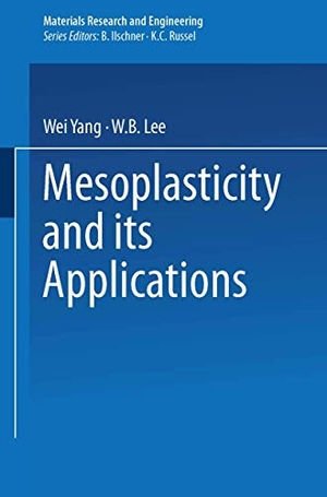 Lee, W. B. / Wei Yang. Mesoplasticity and its Applications. Springer Berlin Heidelberg, 2013.