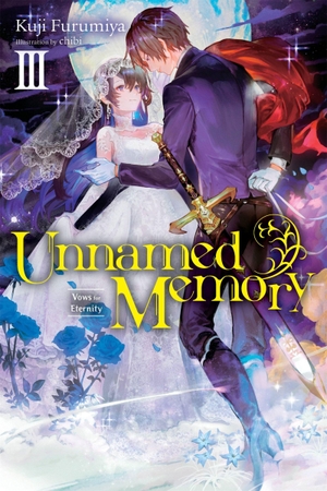 Furumiya, Kuji. Unnamed Memory, Vol. 3 (Light Novel) - Vows for Eternity Volume 3. Yen Press, 2021.
