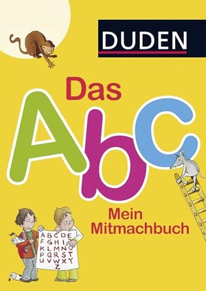 Holzwarth-Raether, Ulrike / Ute Müller-Wolfangel. Das Abc. Mein Mitmachbuch. FISCHER Sauerländer Duden, 2015.
