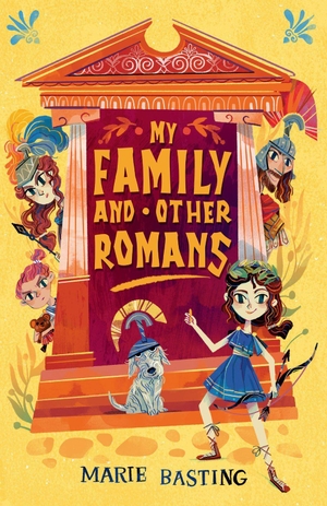 Basting, Marie. My Family and Other Romans. Chicken House Ltd, 2023.