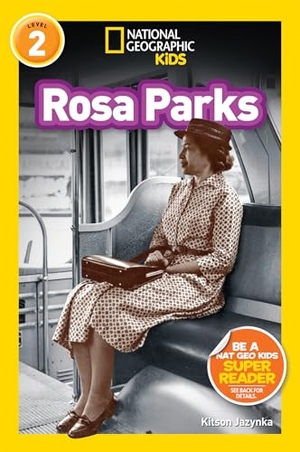 Jazynka, Kitson / National Geographic Kids. Rosa Parks (National Geographic Kids Readers, Level 2). Disney - Rhcb, 2015.