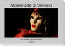 Maskerade di Venezia (Wandkalender 2023 DIN A2 quer)