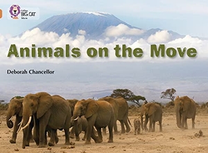 Chancellor, Deborah. Animals on the Move - Band 12/Copper. HarperCollins Publishers, 2011.