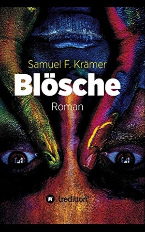 Krämer, Samuel F.. Blösche ¿ Das Böse kommt nicht vom Teufel. tredition, 2019.