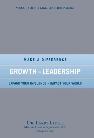 Little / Hambrick-Jackson et al. Make a Difference Growth in Leadership. Author Solutions Inc, 2013.