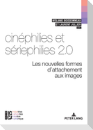 Cinéphilies et sériephilies 2.0